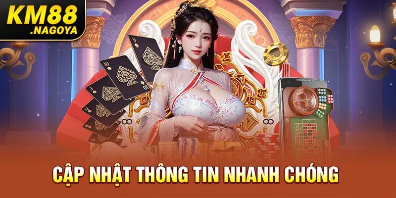 Cập nhật thông tin nhanh chóng