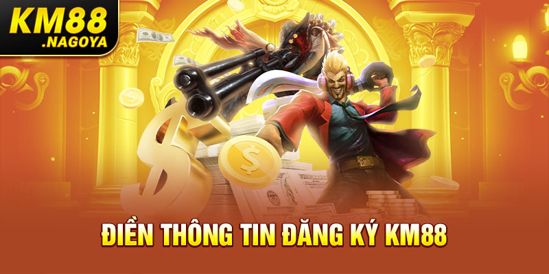 Điền thông tin đăng ký KM88