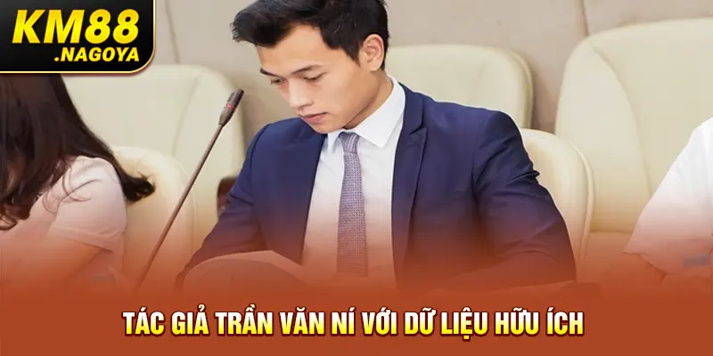 Tác giả Trần Văn Ní với dữ liệu hữu ích